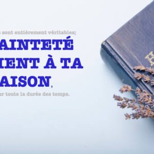 LA SAINTETÉ CONVIENT DANS TA MAISON LA SAINTETÉ CONVIENT DANS TA MAISON