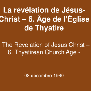 La révélation de Jésus-Christ – 6. Age de l’Eglise de Thyatire