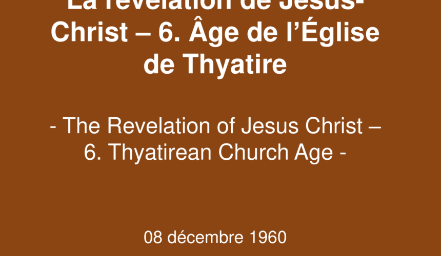 La révélation de Jésus-Christ – 6. Age de l’Eglise de Thyatire