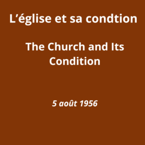L’Eglise et sa condition L’Eglise et sa condition