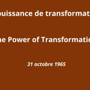 La puissance de transformation La puissance de transformation