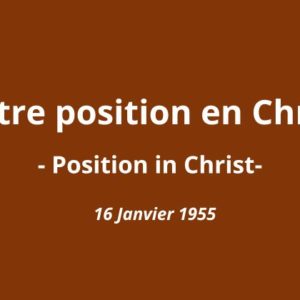 Notre position en Christ Notre position en Christ
